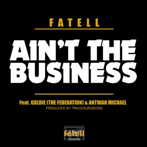 收聽Fatell的Ain't the Business歌詞歌曲