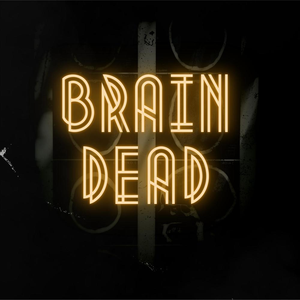 Brain Dead (Explicit)