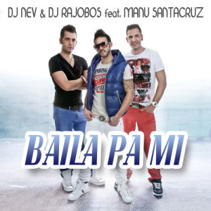 ดาวน์โหลดและฟังเพลง Baila Pa Mi (Extended Version) พร้อมเนื้อเพลงจาก D.J. Nev