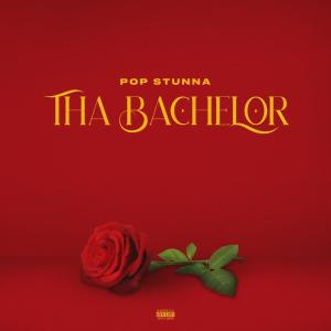 收聽Pop Stunna的Tha Bachelor (Explicit)歌詞歌曲