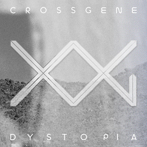 Album Dystopia oleh CROSS GENE