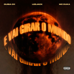 Listen to E Vai Girar O Mundo song with lyrics from GUIBA 011