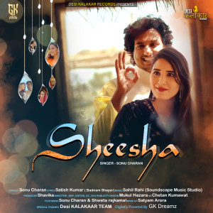 Listen to Sheesha song with lyrics from Sonu Charan