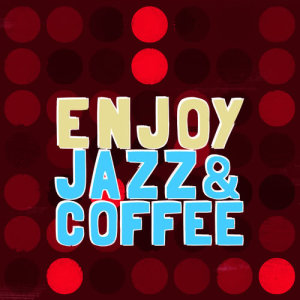 收聽Coffee Shop Jazz的Bossa Scousa歌詞歌曲