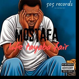 อัลบัม Life tayaba fair ศิลปิน Mostafa
