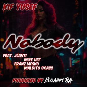 收聽Kif Yusef的Nobody歌詞歌曲