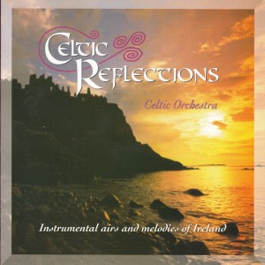 The Celtic Orchestra的專輯Celtic Reflections