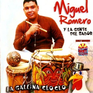 ดาวน์โหลดและฟังเพลง La Gallina Clo Clo พร้อมเนื้อเพลงจาก Miguel Romero y la Gente del Sabor