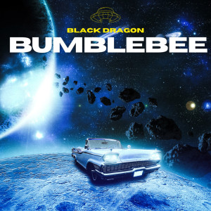 ดาวน์โหลดและฟังเพลง Bumblebee พร้อมเนื้อเพลงจาก Black Dragon