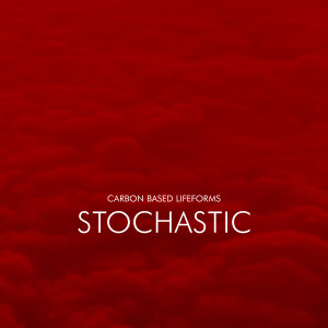 Carbon Based Lifeforms的专辑Stochastic