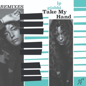Take My Hand Remixes dari LP Giobbi