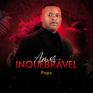 Album Amor Inquebrável oleh Pops