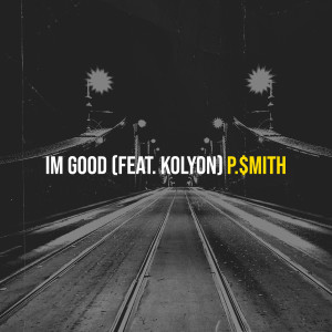 Album Im Good (Explicit) from P.$mith