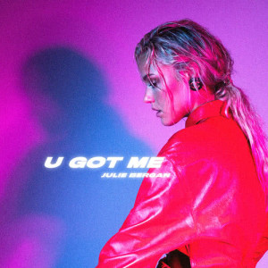 ดาวน์โหลดและฟังเพลง U Got Me พร้อมเนื้อเพลงจาก Julie Bergan