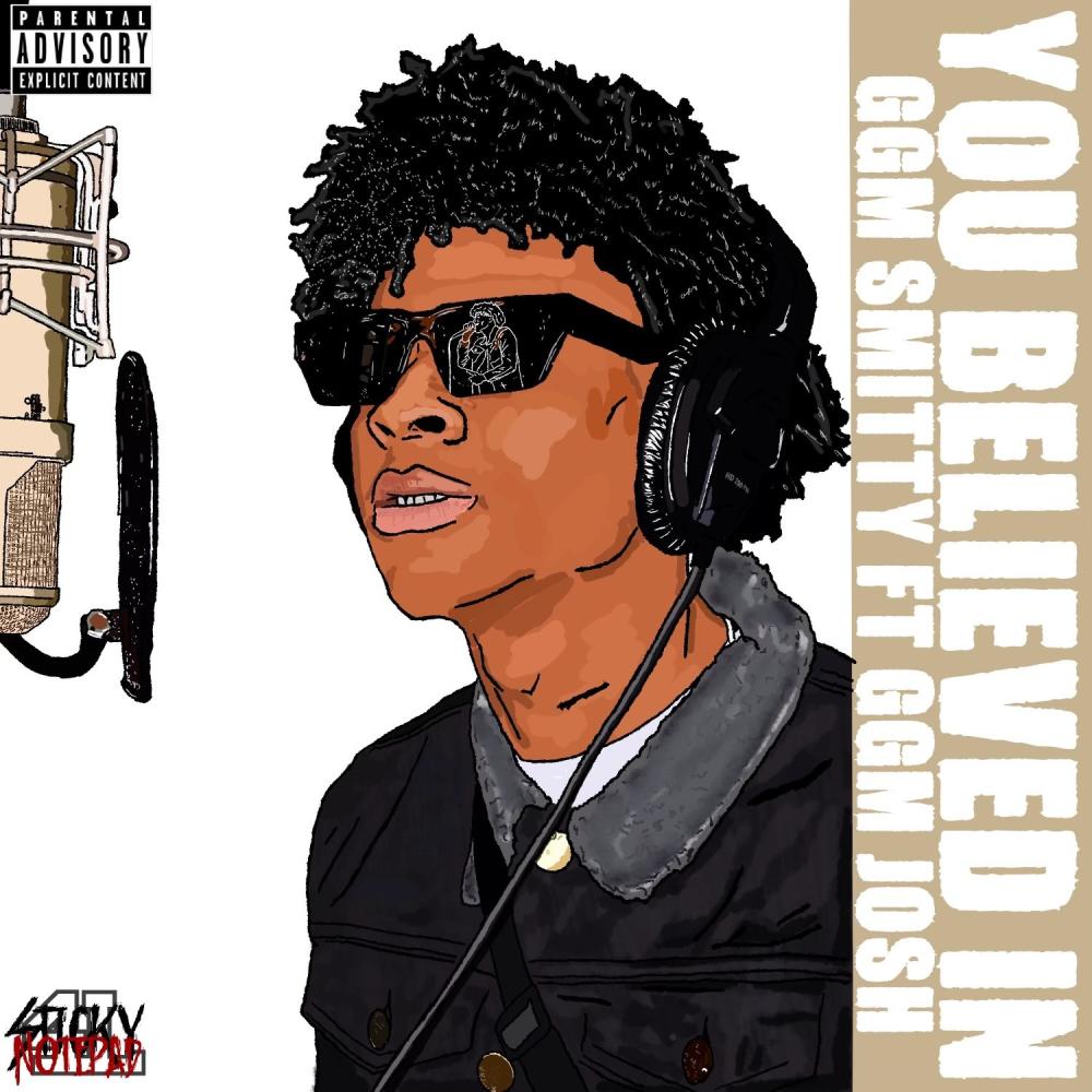You Believed In (feat. Ggm Josh) (Explicit)
