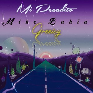 收听Mike Bahía的Mi Pecadito歌词歌曲