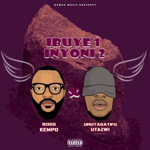 Album Ibuye 1 Inyoni 2 (feat. Umutagatifu Utazwi) (Explicit) oleh Ross Kempo