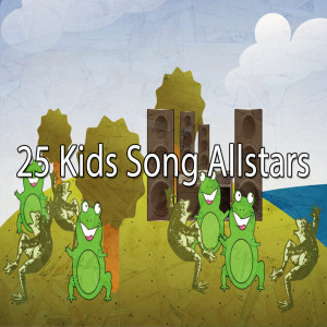 Nursery Rhymes的專輯25 Kids Song Allstars