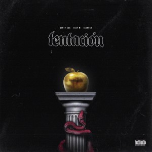 Listen to Tentación (Explicit) song with lyrics from Dirty Suc