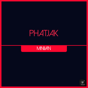 收听Phatjak的Come Into My Minivan (Vladimir Grear Remix)歌词歌曲