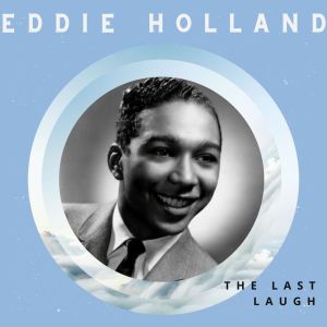 อัลบัม The Last Laugh - Eddie Holland ศิลปิน Eddie Holland