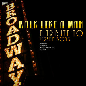 Ameritz Tribute Crew的專輯Walk Like a Man - A Tribute to Jersey Boys