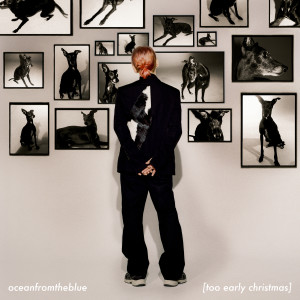 ดาวน์โหลดและฟังเพลง too early christmas พร้อมเนื้อเพลงจาก oceanfromtheblue