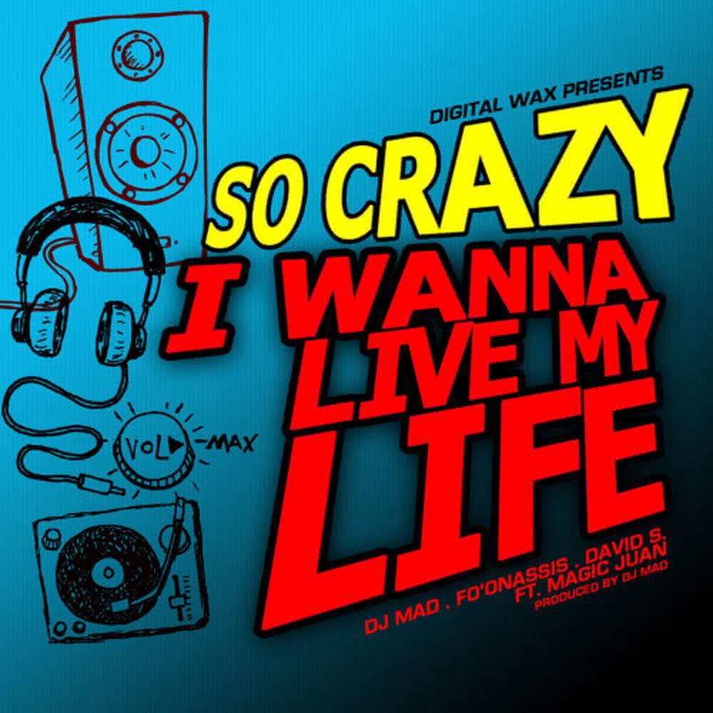 I Wanna Live My Life