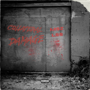 MSZ的專輯Collateral Damage (Explicit)