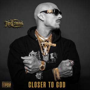 Mr Criminal的專輯Closer To God (Explicit)