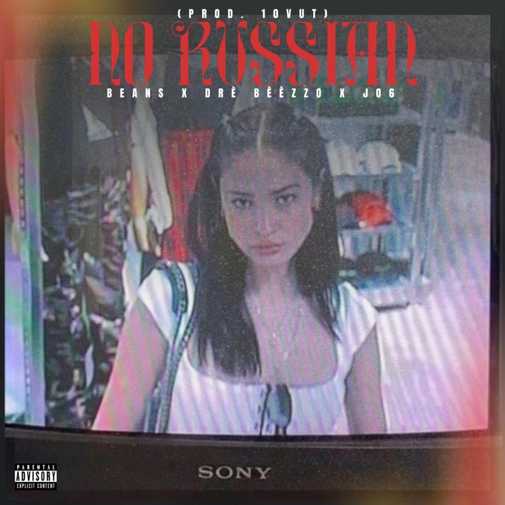 NO RUSSIAN (feat. Beans & Jo6) (Prod. 10vut) (Explicit)