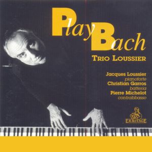 Album Trio Loussier • Play Bach oleh Pierre Michelot