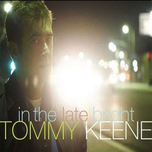 Tommy Keene的專輯In the Late Bright