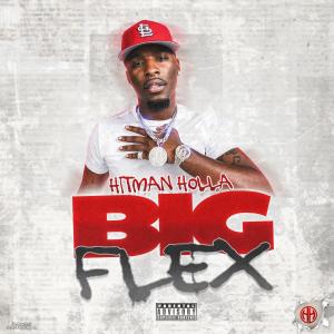 Hitman Holla的專輯Big Flex (Explicit)