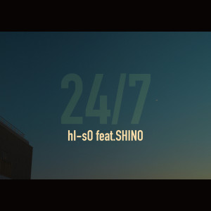 อัลบัม 24/7 (feat. SHINO) ศิลปิน HI-SO