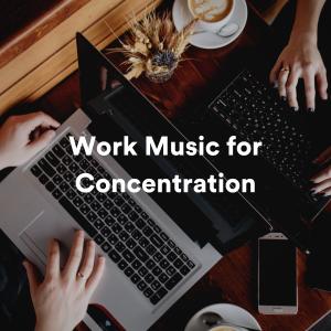 Album Work Music for Concentration oleh Concentration Music for Work