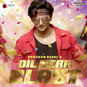 收听Darshan Raval的Dil Mera Blast歌词歌曲