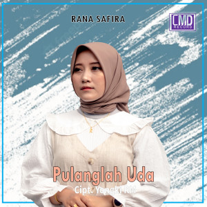 Dengarkan Pulanglah Uda lagu dari Rana Safira dengan lirik