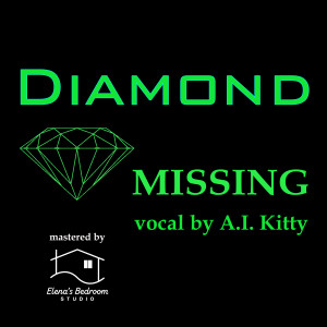 Dengarkan Missing (Pietro Berti e Alex V Extended Mix, Mastered by Elena's Bedroom Studio) (Pietro Berti e Alex V Extended Mix, Elena's Bedroom Studio) lagu dari Diamond dengan lirik