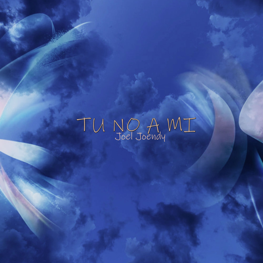 Tu No a Mi