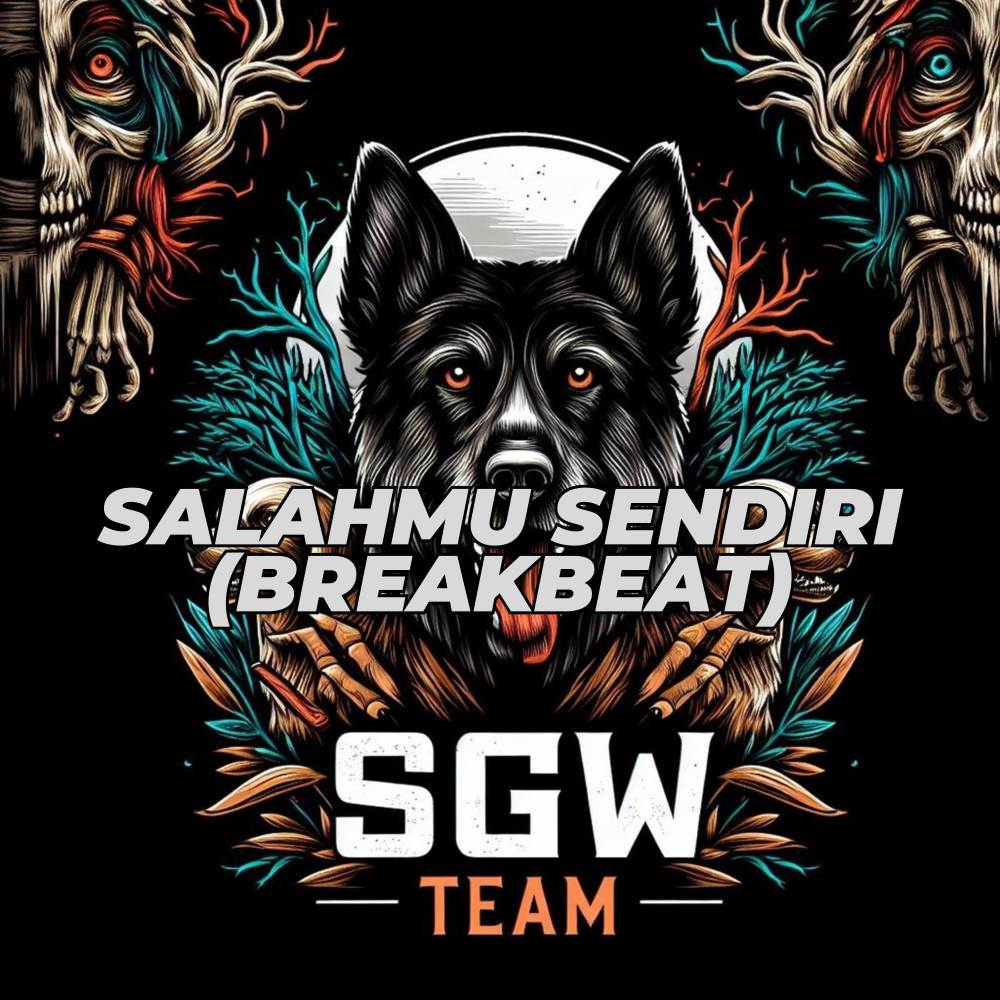 Salahmu Sendiri (Breakbeat)