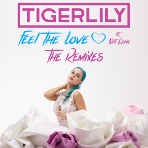 ดาวน์โหลดและฟังเพลง Feel The Love (Nemo Remix) พร้อมเนื้อเพลงจาก Tigerlily