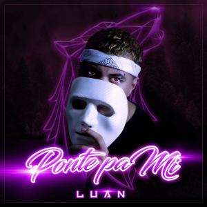 收聽Luan的Ponte Pa Mi (Explicit)歌詞歌曲