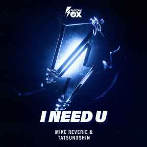 收聽Mike Reverie的I Need U歌詞歌曲