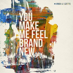 收聽Jingo的You Make Me Feel Brand New歌詞歌曲