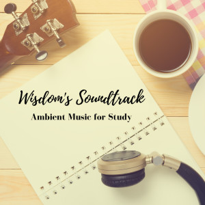 Wisemind的專輯Wisdom's Soundtrack: Ambient Music for Study