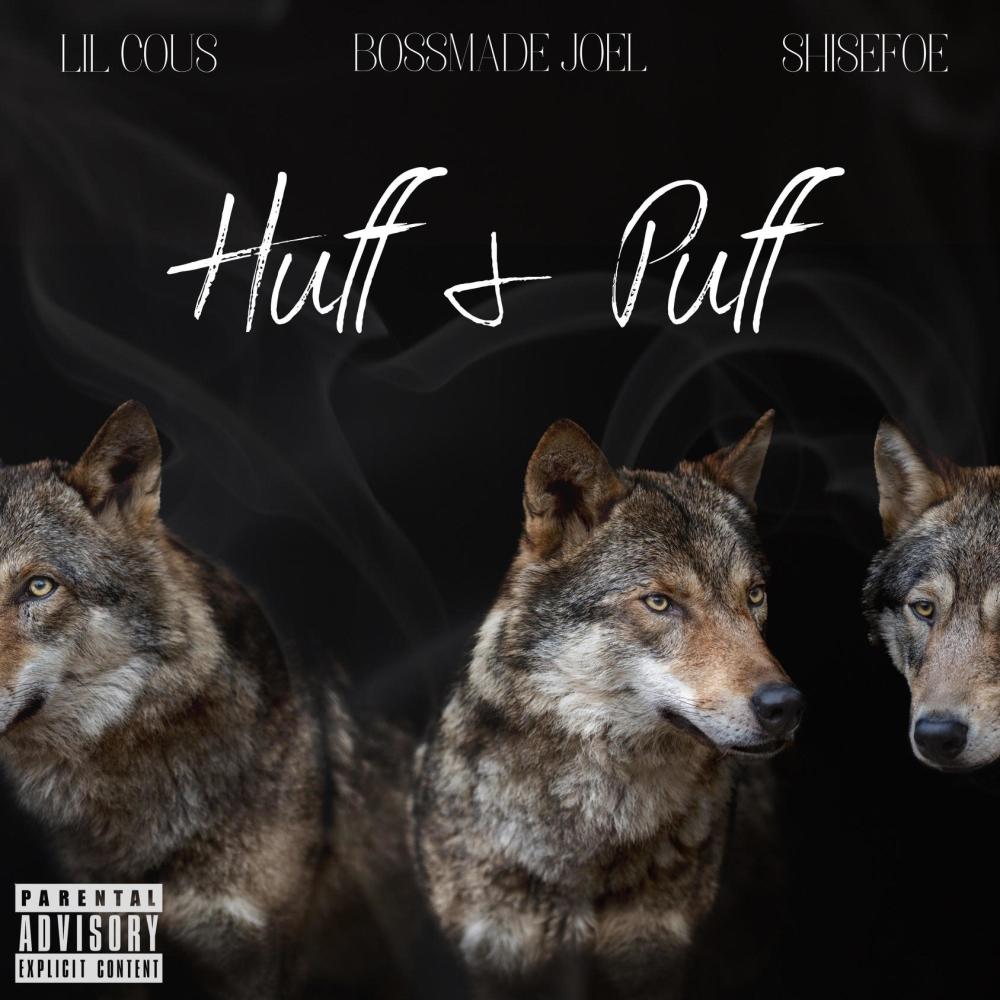 Huff & Puff (feat. Bossmade Joel, Shise Foe & Botek) (Explicit)