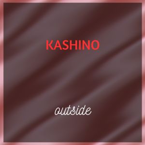 Kashino的專輯Outside (Amapiano) (Explicit)