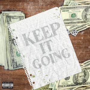 ดาวน์โหลดและฟังเพลง Keep it Going (feat. Steady chasin, Caution36, Soulja & Mizzle2x) (Explicit) พร้อมเนื้อเพลงจาก Jumpman Byrd
