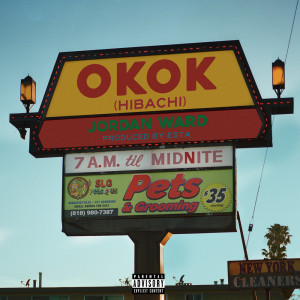 Dengarkan lagu Okok (Hibachi) (Explicit) nyanyian Jordan Ward dengan lirik